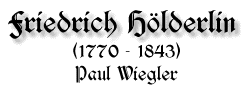 Friedrich Hölderlin, 1770 - 1843, von Paul Wiegler