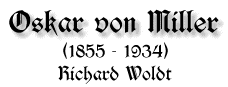Oskar von Miller, 1855-1934, von Richard Woldt