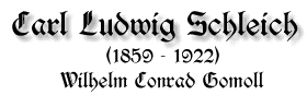 Carl Ludwig Schleich, 1859-1922, von Wilhelm Conrad Gomoll