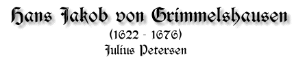 Hans Jakob Christoffel von Grimmelshausen, 1622 - 1676, von Julius Petersen