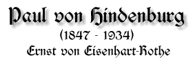 Paul von Hindenburg, 1847-1934, von Ernst von Eisenhart Rothe