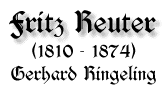 Fritz Reuter, 1810-1874, von Gerhard Ringeling