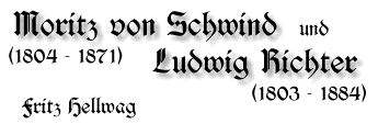 Moritz von Schwind und Ludwig Richter, 1804-1871 bzw. 1803-1884, von Fritz Hellwag