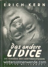  Erich Kern. 
Das andere Lidice: die Tragödie der Sudetendeutschen.