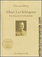Hermann Billung.
Albert Leo Schlageter - ein deutscher Freiheitsheld. knapp + klar, Heft 19.
