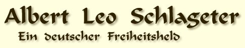 Albert Leo Schlageter - ein deutscher Freiheitsheld.
